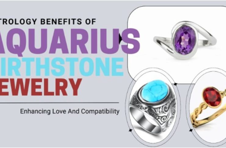 Astrology Benefits of Aquarius Birthstone Jewelry Enhancing Love and Compatibility